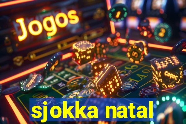 sjokka natal
